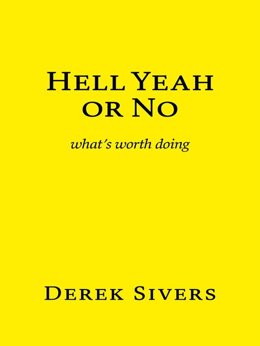 Title details for Hell Yeah or No by Derek Sivers - Wait list